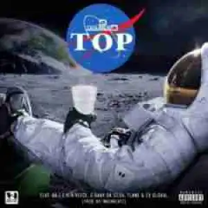 DJ D Double D - Top Ft. A-Reece, Da L.E.S, Flame, Ex Global & G Baby Da Silva